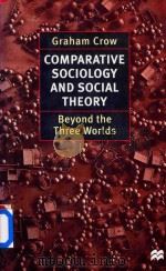 Comparative Sociology and Social Theory Beyond the Three Worlds（1997 PDF版）