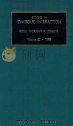 Studies in Symbolic Interaction Volume 22·1999   1999  PDF电子版封面  0762304138  Norman K.Denzin 