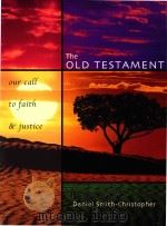 THE OLD TESTAMENT OUR CALL TO FAITH & JUSTICE     PDF电子版封面  0877937214   