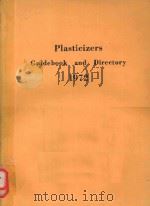 PLASTICIZERS GUIDEBOOK AND DIRECTORY 1972   1972  PDF电子版封面  7275231   