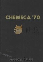 CHEMECA'70 AUSTRALIAN NATIONAL COMMITTEE OF THE INSTITUTION OF CHEMICAL ENGINEERS AND THE AUSTR（1971 PDF版）