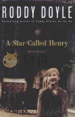 A STAR CALLED HENRY VOLUME ONE OF THE LAST ROUNDUP   1999  PDF电子版封面  0670887579  RODDY DOYLE 