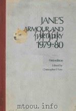 JANE'S ARMOUR AND ARTILLERY 1979-80 FIRST EDITION   1979  PDF电子版封面    CHRISTOPHER F FOSS 
