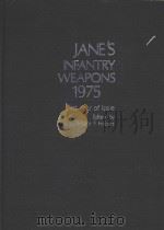 JANE'S INFANTRY WEAPONS FIRST YEAR OF ISSUE 1975   1974  PDF电子版封面    MAJOR F.W.A.HOBART 