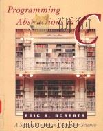 PROGRAMMING ABSTRACTIONS IN C A SECOND COURSE IN COMPUTER SCIENCE   1998  PDF电子版封面  0201545411  ERIC ROBERTS 