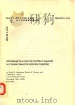 PERFORMANCE OF A CATALYTIC REACTOR AT SIMULATED GAS TURBINE COMB US TOR OPERATING CONDITIONS   1975  PDF电子版封面     