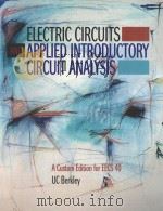 ELECTRIC CIRCUITS AND APPLIED INTRODUCTORY CIRCUIT ANALYSIS   1999  PDF电子版封面  0536605114  A CUSTOM EDITION FOR EECS 40 U 