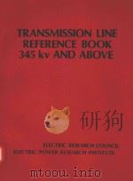TRANSMISSION LINE REFERENCE BOOK 345 KV AND ABOVE   1975  PDF电子版封面     