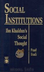 Social Institutions Ibn Khaldun's Social Thought（1992 PDF版）