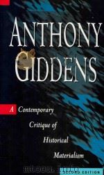 A Contemporary Critique of Historical Materialism Second Edition   1995  PDF电子版封面  0333625536  Anthony Giddens 
