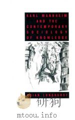 Karl Mannheim and the Contemporary Sociology of Konwledge（1989 PDF版）
