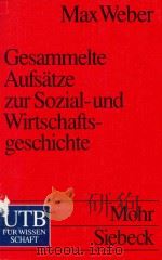 Max Weber Gesammelte Aufsatze Zur Sozial-Und Wirtschaftsgeschchte   1988  PDF电子版封面  3825214931   