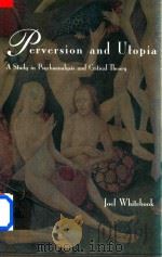 Perversion and Utopia  A Study in Psychoanalysis and Critical Theory（1995 PDF版）