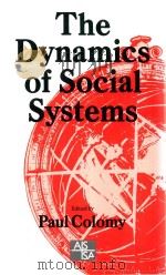 The Dynamics of Social Systems   1992  PDF电子版封面  0803987609  Pual Colomy 