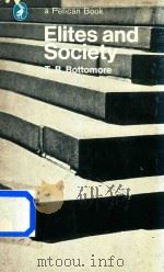 A Pelican Book  Elites and Society   1971  PDF电子版封面  0140207821  T.B.Bottomore 