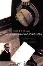 ALONG THIS WAY   1933  PDF电子版封面  0306809293  JAMES WELDON JOHNSON 