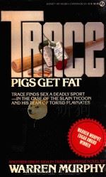 TRACE PIGS GET FAT   1985  PDF电子版封面  0451138511  WARREN MURPHY 