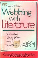 WEBBING WITH LITERATURE CREATING STORY MAPS WITH CHILAREN`S BOOKS SECOND EDITION   1996  PDF电子版封面  0205169757   