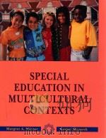 SPECIAL EDUCATION IN MULTICULTURAL CONTEXTS   1998  PDF电子版封面  0024287410  MARGRET A.WINZER KASPER MAZURE 