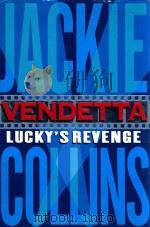 VENDETTA LUCKY`S REVENGE   1997  PDF电子版封面  0060392096  JACKIE COLLINS 