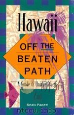 HAWAII OFF THE BEATEN PATH SECOND EDITION   1995  PDF电子版封面  1564405036  SEAN PAGER 