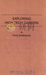 EXPLORING HIGH TECH CAREERS   1984  PDF电子版封面    SCOTT SOUTHWORTH 