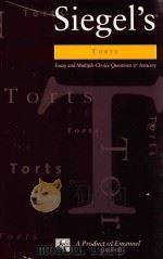 SIEGEL`S TORTS ESSAY AND MULTIPLE-CHOICE QUESTIONS AND ANSWERS（1998 PDF版）
