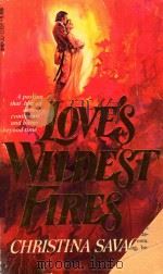 LOVE`S WILDEST FIRES   1977  PDF电子版封面  0440128951  GHRISTINA SAVAGE 