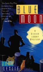 BLUE MOON A GIDEON LOWRY MYSTERY   1998  PDF电子版封面  1416501711  JOHN LESLIE 