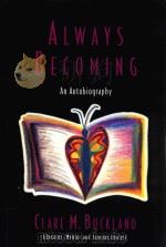 ALWAYS BECOMING AN AUTOBIOGRAPHY   1996  PDF电子版封面  0897166531  CLARE M.BUCKLAND 