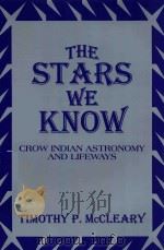 THE STARS WE KNOW CROW INDIAN ASTRONOMY AND LIFEWAYS（1997 PDF版）