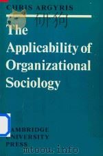 The Applicablility Of Organizational Sociology（1972 PDF版）