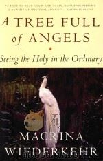 A TREE FULL OF ANGELS SEEING THE HOLY IN THE ORDINARY   1990  PDF电子版封面  0062548689   