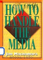 How to handle the Media   1996  PDF电子版封面  0724805281  Jim Macnamara 