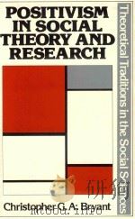 POSITIVISM IN SOCIAL THEORY AND RESEARCH   1985  PDF电子版封面  333305388  CHRISTOPHER G.A.BRYANT 