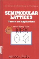 Semimodular lattices theory and applications   1999  PDF电子版封面  0521461057  Manfred Stern 