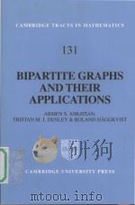 Bipartite Graphs and Their Applications   1998  PDF电子版封面  0521065127  Armen S. Asratian ; Tristan M. 