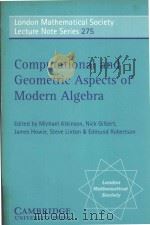 Computational and geometric aspects of modern algebra   1998  PDF电子版封面  0521788897  Michael Atkinson ; Nick Gilber 
