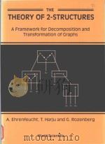 The Theory of 2-Structures A Framework for Decomposition and Transformation of Graphs   1999  PDF电子版封面  9810240422  A. Ehrenfeucht ; T. Harju ; G. 