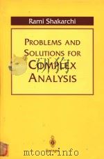 Problems and Solutions for Complex Analysis   1999  PDF电子版封面  0387988319  Rami Shakarchi 
