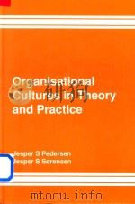 Organizational Cultures in Theory and Practice   1989  PDF电子版封面  0566070901   
