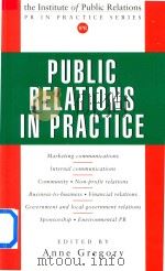 Public Relations in Practice   1996  PDF电子版封面  0749418559  Anne Gregory 