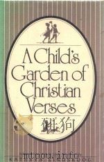 A CHILD'S GARDEN OF CHRISTIAN VERSES   1983  PDF电子版封面  0830708901  KATHRYN LINDSKOOG 