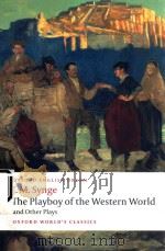 THE PLAYBOY OF THE WESTERN WORLD AND OTHER PLAYS   1995  PDF电子版封面  0199538058   