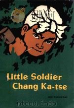LITTLE SOLDIER CHANG KA-TSE（1974 PDF版）