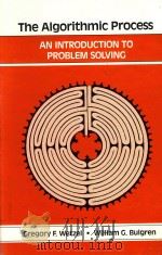 THE ALGORTHMIC PROCESS AN INTRODUCTION TO PROBLEM SOLVING   1985  PDF电子版封面  0574217355   