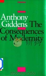 The Consequences of Modernity   1990  PDF电子版封面  0145609236  Anthony Giddens 