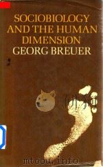 Sociobiology and the Human Dimension   1982  PDF电子版封面  0521245443  Georg Breuer 