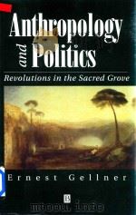 Anthropology and Politics Revolution in the Sacred Grove（1995 PDF版）