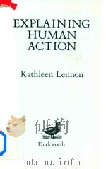 Explaining Human Action   1990  PDF电子版封面  0715622846   
